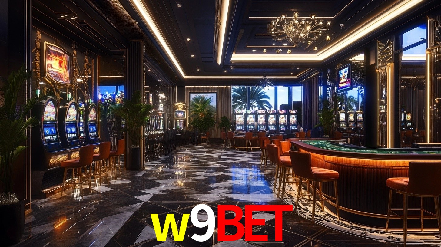 Explore as vantagens do w9bet: serviço profissional e confiabilidade